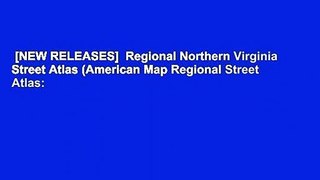 [NEW RELEASES]  Regional Northern Virginia Street Atlas (American Map Regional Street Atlas: