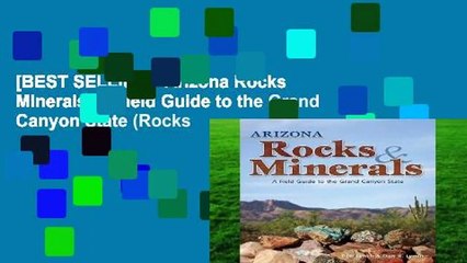 [BEST SELLING]  Arizona Rocks   Minerals: A Field Guide to the Grand Canyon State (Rocks