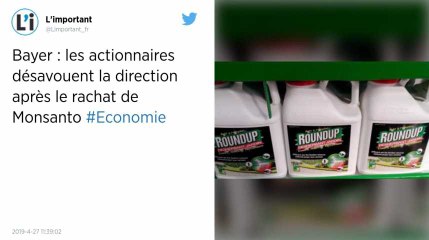 Les actionnaires de Bayer désavouent la direction après le rachat de Monsanto