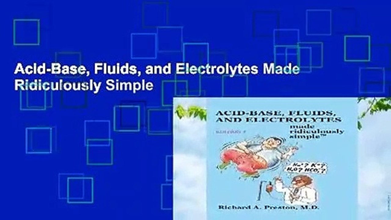 Acid-Base, Fluids, and Electrolytes Made Ridiculously Simple