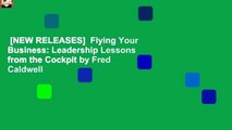 [NEW RELEASES]  Flying Your Business: Leadership Lessons from the Cockpit by Fred Caldwell