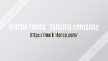 Martin Fence fencing company