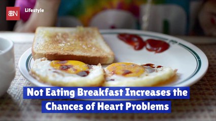 Eating Breakfast Is Crucial For Your Heart