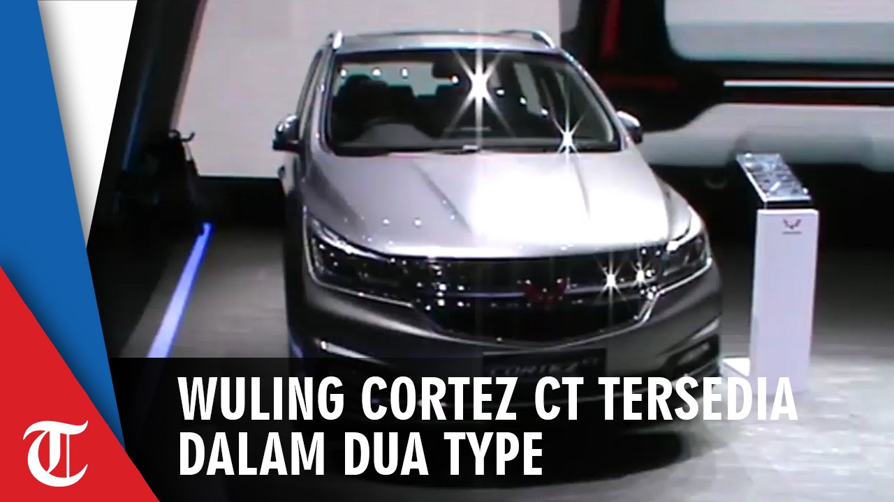Tampil Perdana di IIMS 2019, Wuling Cortez CT Tersedia dalam Dua Type
