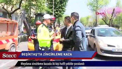 Beşiktaş’ta zincirleme kaza
