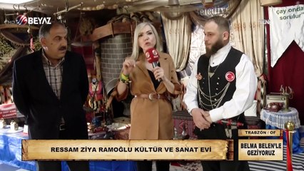 Belma Belen’le Geziyoruz 28 Nisan 2019
