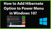 How to Add Hibernate Option to Power Menu in Windows 10?