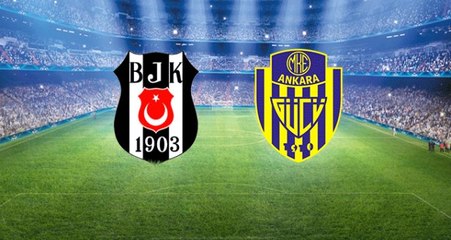 Beşiktaş-Ankaragücü Maçı İlk 11'leri Belli Oldu