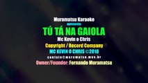 Mc Kevin o Chris - Tú Tá Na Gaiola - Muramatsu Karaoke