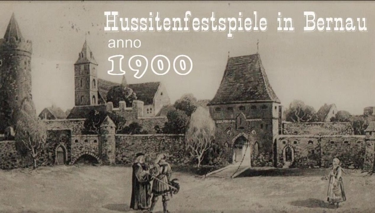 Anno dazumal: 'Hussitenfestspiele in Bernau um 1900'
