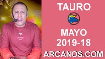 HOROSCOPO TAURO-Semana 2019-18-Del 28 de abril al 4 de mayo de 2019-ARCANOS.COM