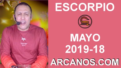 HOROSCOPO ESCORPIO-Semana 2019-18-Del 28 de abril al 4 de mayo de 2019-ARCANOS.COM