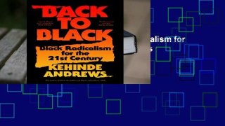 Review  Back to Black: Black Radicalism for the 21st Century - Kehinde Andrews