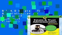 R.E.A.D Estate   Trust Administration For Dummies (For Dummies (Business   Personal Finance))