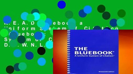 R.E.A.D Bluebook a Uniform System of Citation (Bluebook: Uniform System of Citation) D.O.W.N.L.O.A.D