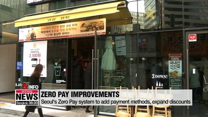 Seoul's Zero Pay system to add payment methods, expand discounts