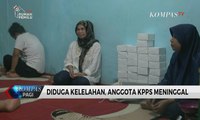 Lagi, Anggota KPPS Meninggal akibat Kelelahan di Jakarta & Brebes