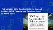 Full version  Why Gender Matters, Second Edition: What Parents and Teachers Need to Know about
