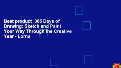 Best product  365 Days of Drawing: Sketch and Paint Your Way Through the Creative Year - Lorna