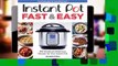 Full E-book Instant Pot Fast  Easy: 100 Simple and Delicious Recipes for Your Instant Pot  For Full