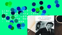 Library  Je T'aime: The legendary love story of Jane Birkin and Serge Gainsbourg - Veronique