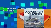 Popular A Carrier at Risk: Argentinean Aircraft Carrier and Anti-Submarine Operations Against