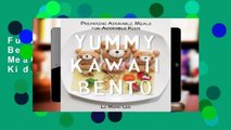 Full E-book Yummy Kawaii Bento: Preparing Adorable Meals for Adorable Kids  For Full