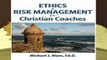 R.E.A.D Ethics   Risk Management for Christian Coaches D.O.W.N.L.O.A.D