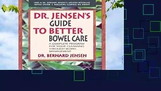 Dr Jensen s Guide To Better Bowel Care