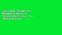 Full E-book  The Man Who Mistook His Wife for a Hat and Other Clinical Tales  Best Sellers Rank :