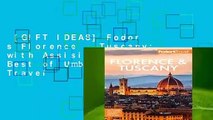 [GIFT IDEAS] Fodor s Florence   Tuscany: with Assisi and the Best of Umbria (Full-color Travel