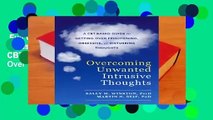 Full version  Overcoming Unwanted Intrusive Thoughts: A CBT-Based Guide to Getting Over