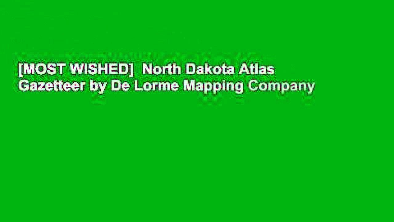 [MOST WISHED]  North Dakota Atlas   Gazetteer by De Lorme Mapping Company