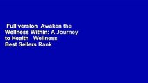 Full version  Awaken the Wellness Within: A Journey to Health   Wellness  Best Sellers Rank : #3