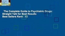 The Complete Guide to Psychiatric Drugs: Straight Talk for Best Results  Best Sellers Rank : #2