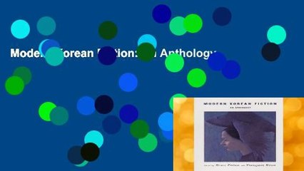 Modern Korean Fiction: An Anthology