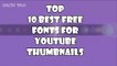 Top 10 Best Free Fonts For Youtube Thumbnails | Most Professional Fonts