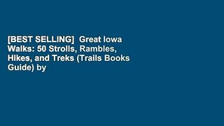 [BEST SELLING]  Great Iowa Walks: 50 Strolls, Rambles, Hikes, and Treks (Trails Books Guide) by