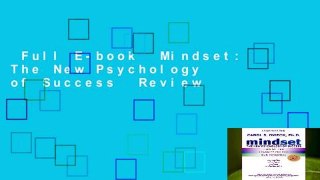 Full E-book  Mindset: The New Psychology of Success  Review
