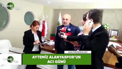 Aytemiz Alanyaspor'un acı günü