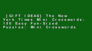 [GIFT IDEAS] The New York Times Mini Crosswords: 150 Easy Fun-Sized Puzzles: Mini Crosswords
