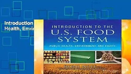 Introduction to the US Food System: Public Health, Environment, and Equity