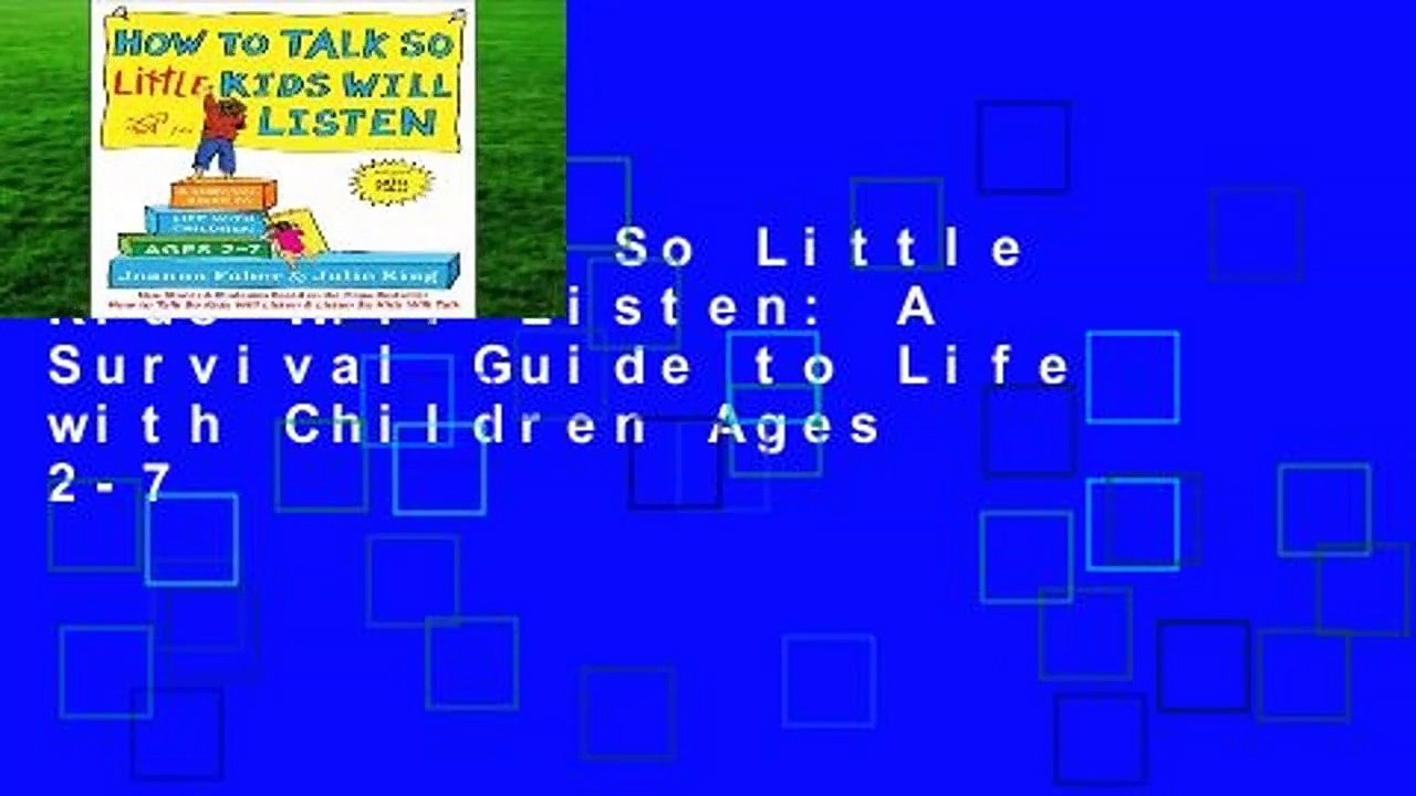 How to Talk So Little Kids Will Listen: A Survival Guide to Life with Children Ages 2-7