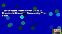 Toastmasters International Guide to Successful Speaking: Overcoming Your Fears