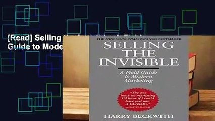 [Read] Selling the Invisible: A Field Guide to Modern Marketing  For Full