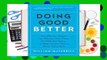 Full E-book Doing Good Better: How Effective Altruism Can Help You Help Others, Do Work that