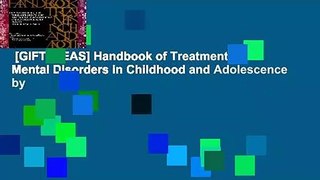[GIFT IDEAS] Handbook of Treatment of Mental Disorders in Childhood and Adolescence by