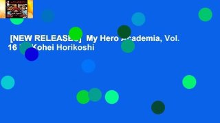 [NEW RELEASES]  My Hero Academia, Vol. 16 by Kohei Horikoshi