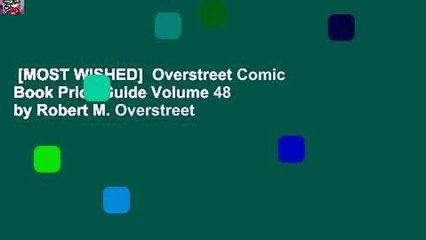 [MOST WISHED]  Overstreet Comic Book Price Guide Volume 48 by Robert M. Overstreet