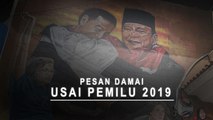 Pesan Damai Usai Pemilu 2019